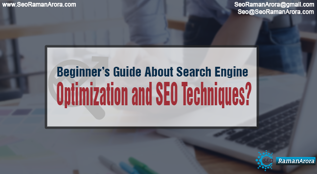 Beginner’s Guide About Search Engine Optimization and SEO Techniques?