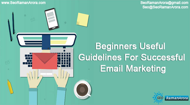 Beginners Useful Guidelines For Successful Email Marketing