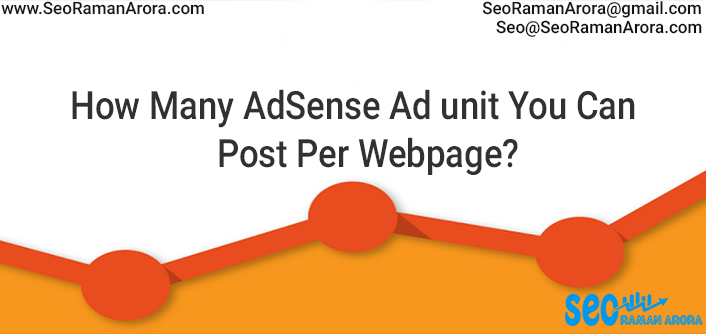 How Many AdSense Ad Unit You Can Post Per Webpage?