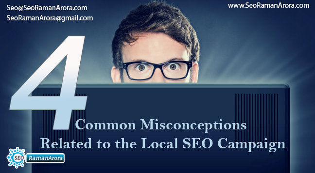 4 Common Misconceptions Related to the Local SEO Campaign