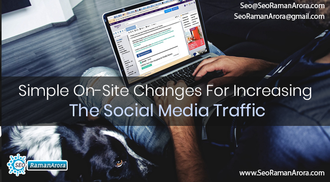 Simple On-Site Changes For Increasing The Social Media Traffic To Your Site