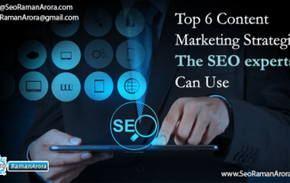 Top 6 Content Marketing Strategies the SEO experts Can Use